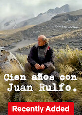 Kliknij by uzyskać więcej informacji | Netflix: One Hundred Years with Juan Rulfo / One Hundred Years with Juan Rulfo | This documentary explores key moments in the life of writer Juan Rulfo, with artists such as Werner Herzog and Eduardo Galeano reflecting on his work.